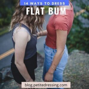 14 Best Ways to Dress Flat Bum